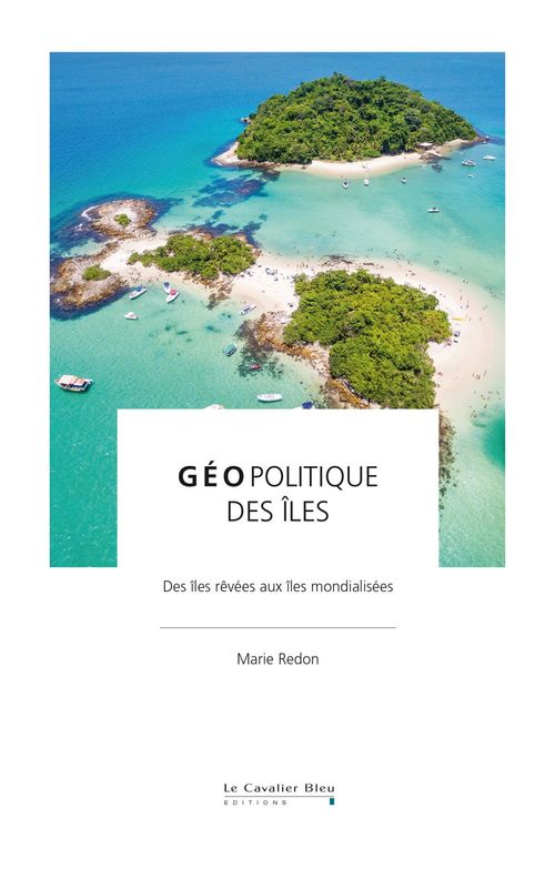 ebook cover of Geopolitique des iles, by Marie Redon