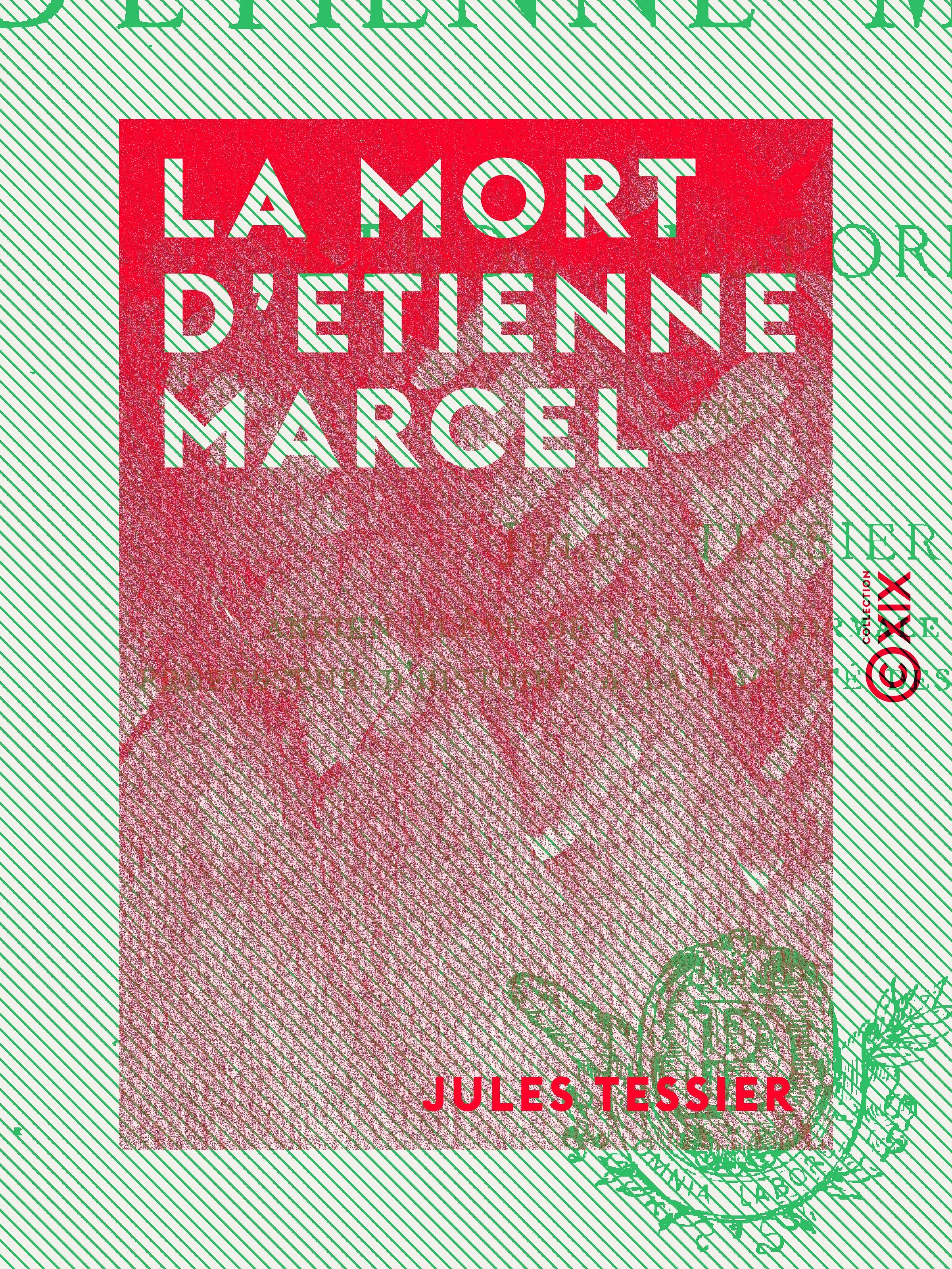 Couverture ebook de La Mort d'Etienne Marcel - Étude historique, de Jules Tessier