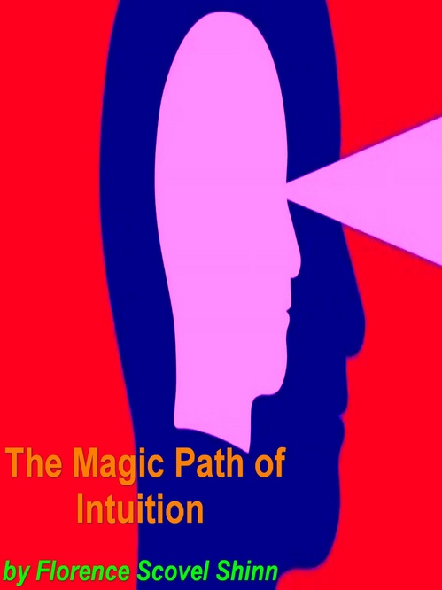 ebook cover of The Magic Path of Intuition, by Florence Scovel Shinn