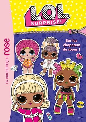 Couverture ebook de L.O.L. Surprise ! 16 - Sur les chapeaux de roues !, de Collectif