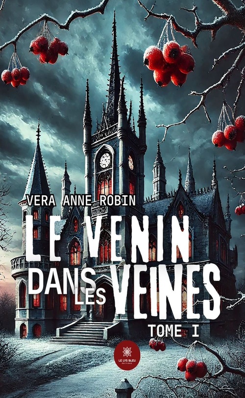 ebook cover of Le venin dans les veines - Tome 1, by Vera Anne Robin