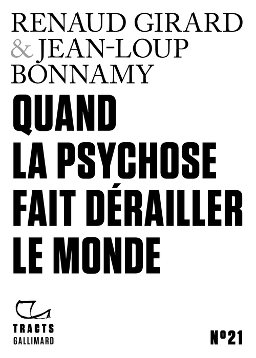 ebook cover of Tracts (N°21) - Quand la psychose fait dérailler le monde, by Jean-Loup Bonnamy, Renaud Girard