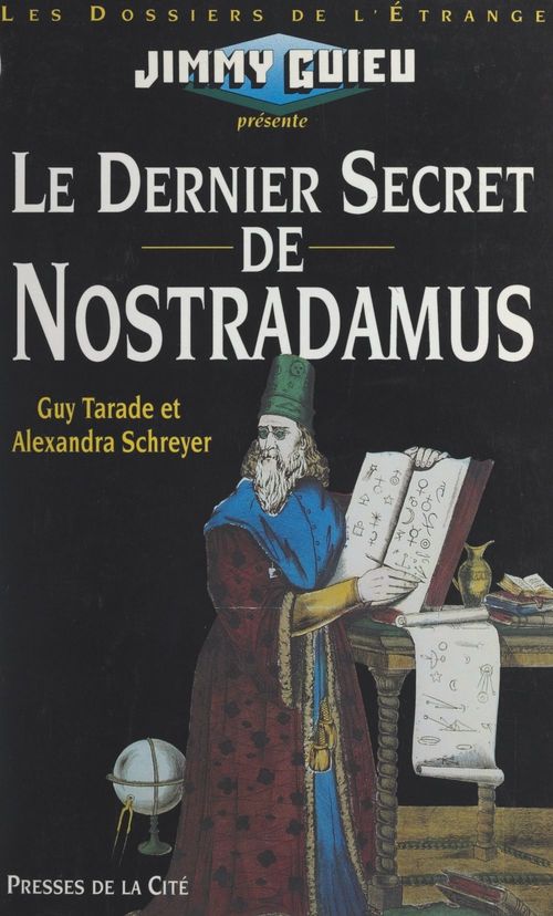 Couverture ebook de Le dernier secret de Nostradamus, de Alexandra Schreyer, Guy Tarade