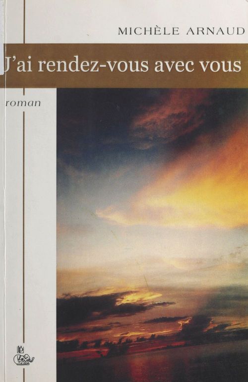 Couverture ebook de J'ai rendez-vous avec vous, de Michèle Arnaud