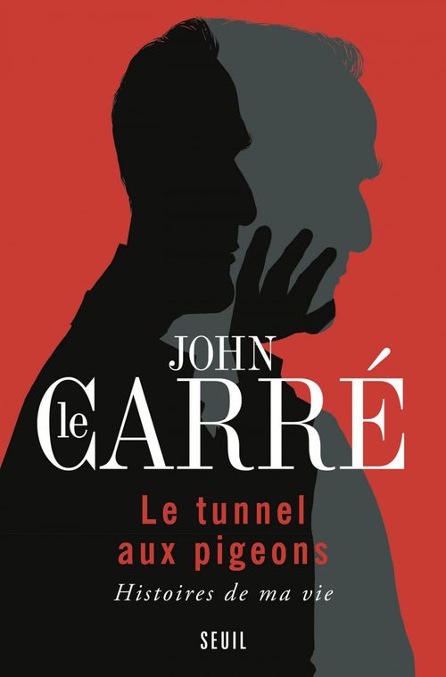 ebook cover of Le Tunnel aux pigeons. Histoires de ma vie, by John Le Carré