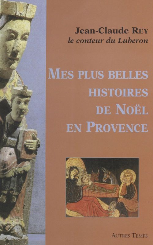 Couverture ebook de Mes plus belles histoires de Noël en Provence, de Jean-claude Rey