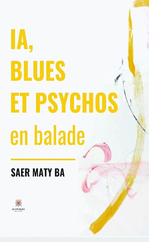 ebook cover of IA, blues et psychos en balade, by Saer Maty Ba