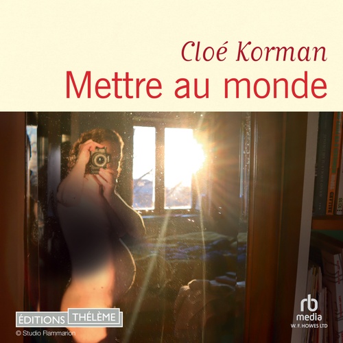 audiobook cover of Mettre au monde, by Cloé Korman