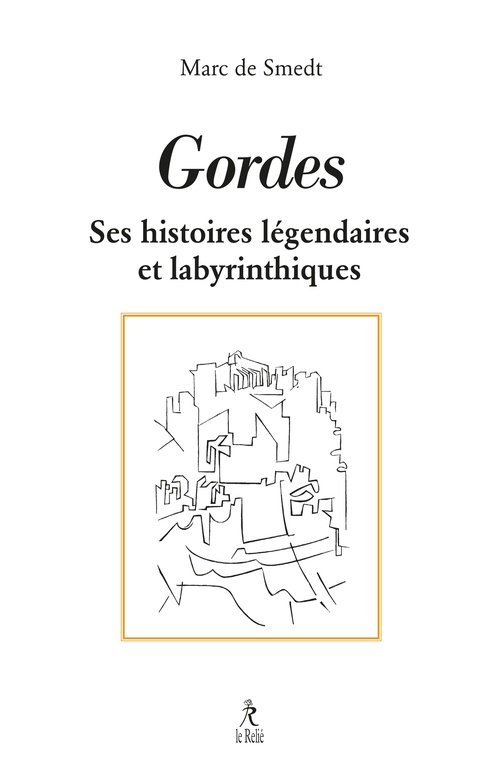 Couverture ebook de Gordes - Histoires légendaires et labyrinthiques, de Marc de Smedt