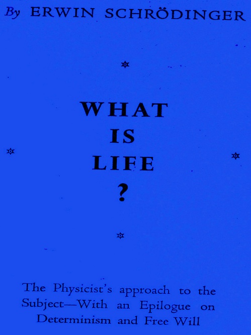 ebook cover of What Is Life? The Physical Aspect Of The Living Cell, by Erwin Schrodinger