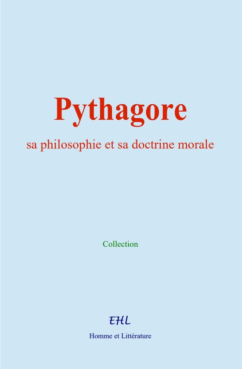 ebook cover of Pythagore, sa philosophie et sa doctrine morale, by Collection