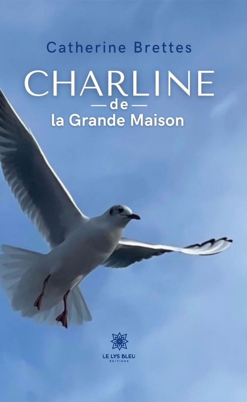Couverture ebook de Charline de la Grande Maison, de Catherine Brettes