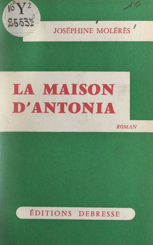 Couverture ebook de La maison d'Antonia, de Josephine Moleres