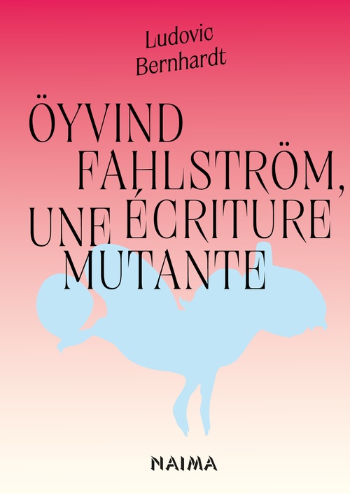Couverture ebook de Öyvind Fahlström, une écriture mutante, de Ludovic Bernhardt