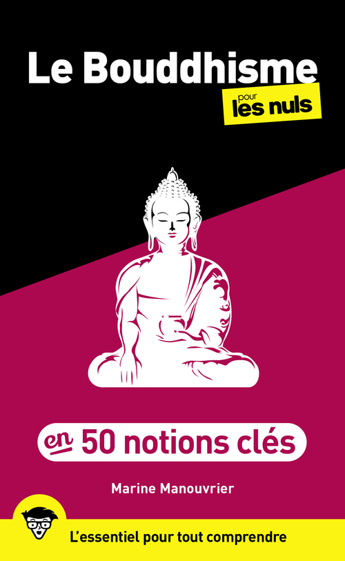 Couverture ebook de Le Bouddhisme en 50 notions clés pour les Nuls, 2e éd, de Marine Manouvrier