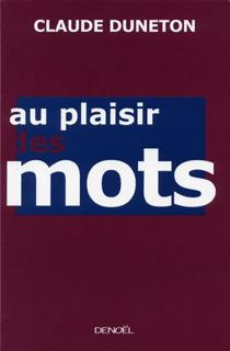 ebook cover of Au plaisir des mots, by Claude Duneton