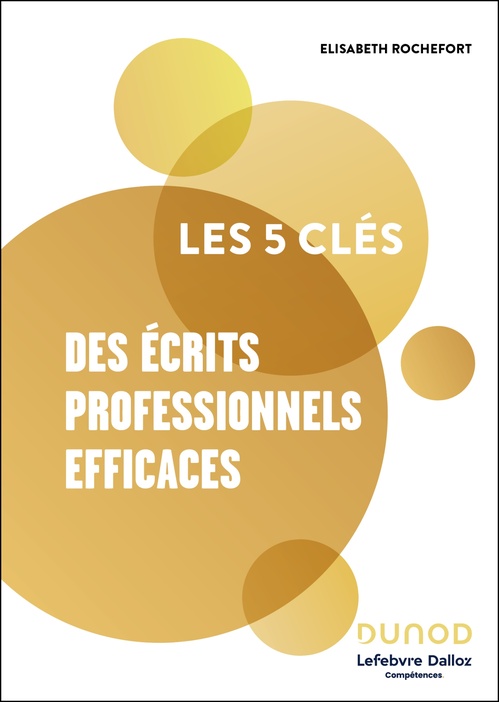 ebook cover of Les 5 clés des écrits professionnels efficaces, by Elisabeth Rochefort