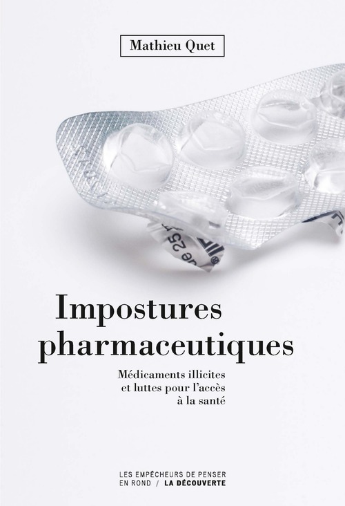 Couverture ebook de Impostures pharmaceutiques - Médicaments illicites et luttes pour l'accès à la santé, de Mathieu Quet