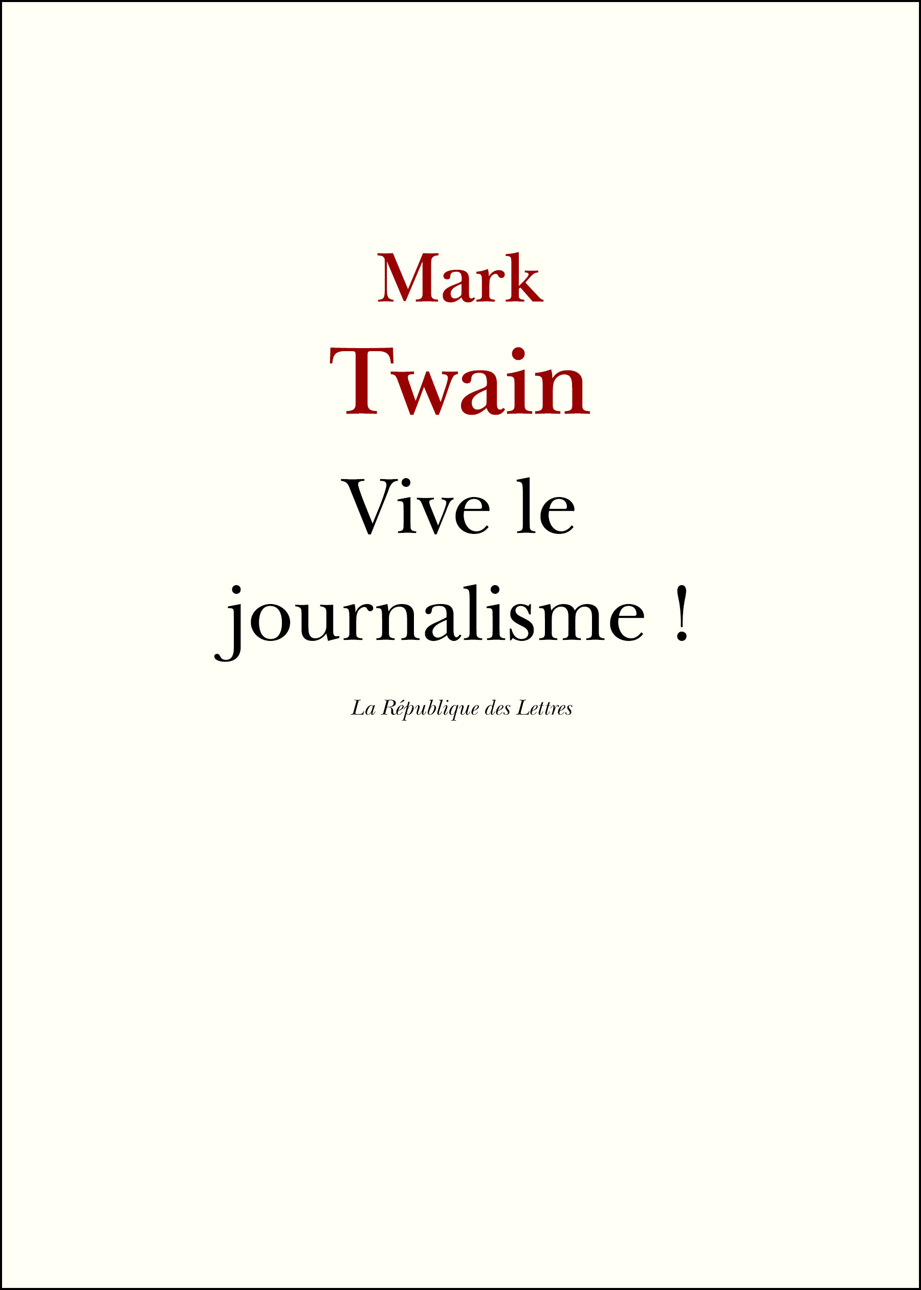 ebook cover of Vive le journalisme !, by Mark Twain