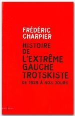 ebook cover of Histoire de l'extrême gauche trotskiste, by Frédéric Charpier