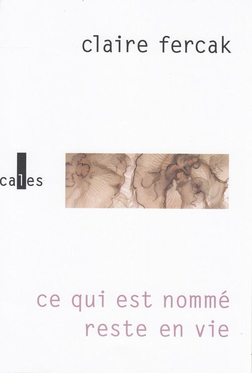 Couverture ebook de Ce qui est nommé reste en vie, de Claire Fercak