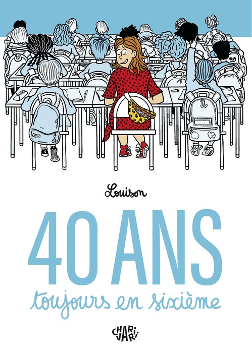 ebook cover of 40 ans, toujours en sixième, by Louison