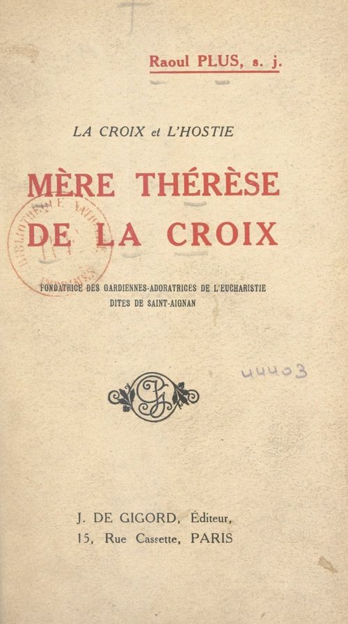 ebook cover of La Croix et l'Hostie : Mère Thérèse de la Croix, by Raoul Plus