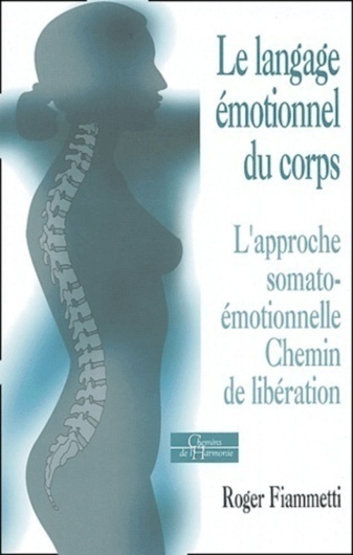 Couverture ebook de Le langage émotionnel du corps - L'approche somato-émotionnelle, chemin de libération, de Roger Fiammetti