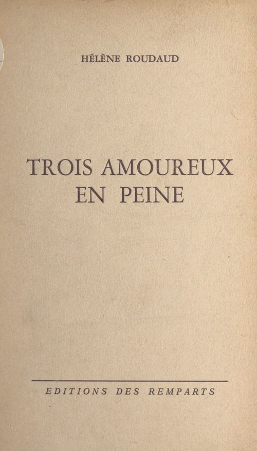 ebook cover of Trois amoureux en peine, by Helene Roudaud