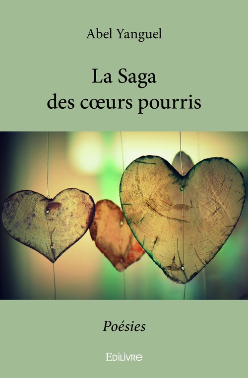 Couverture ebook de La Saga des coeurs pourris, de Abel Yanguel