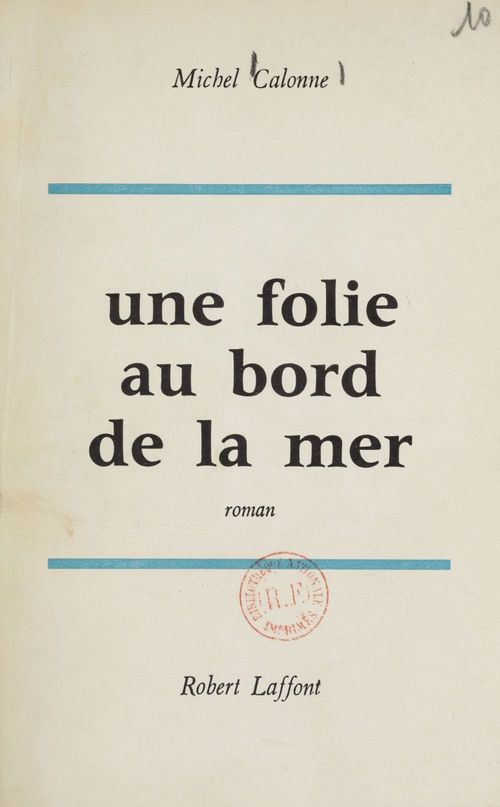 Couverture ebook de Une folie au bord de la mer, de Michel Calonne