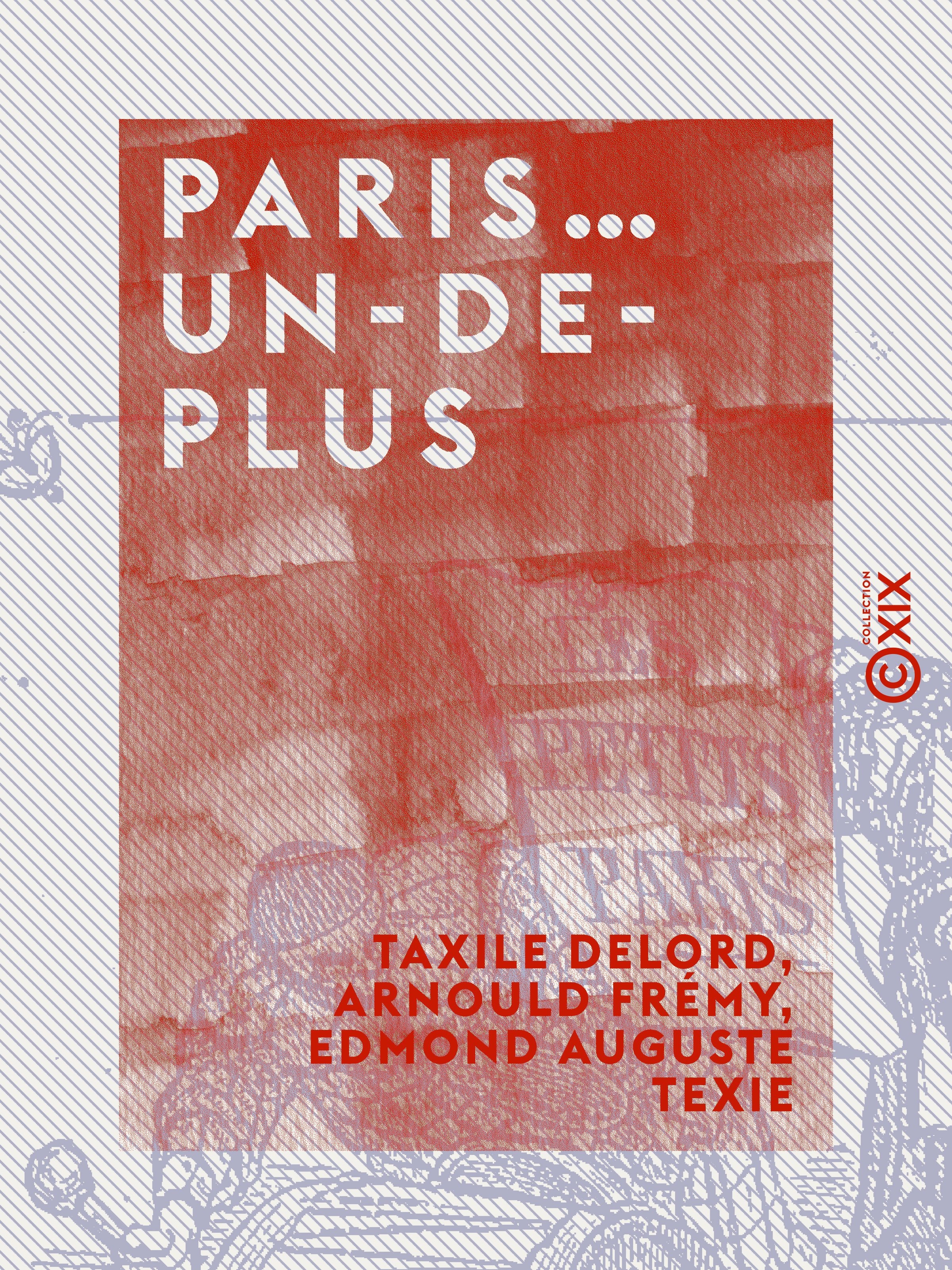 ebook cover of Paris... un-de-plus, by Arnould Fremy, Edmond Auguste Texier, Taxile Delord