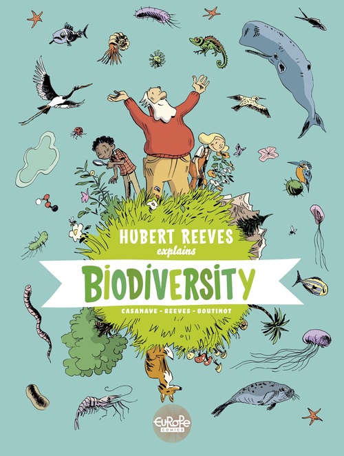 ebook cover of Hubert Reeves Explains - Volume 1 - Biodiversity, by Nelly Boutinot, Hubert Reeves