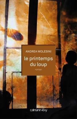 Couverture ebook de Le Printemps du loup, de Andrea Molesini