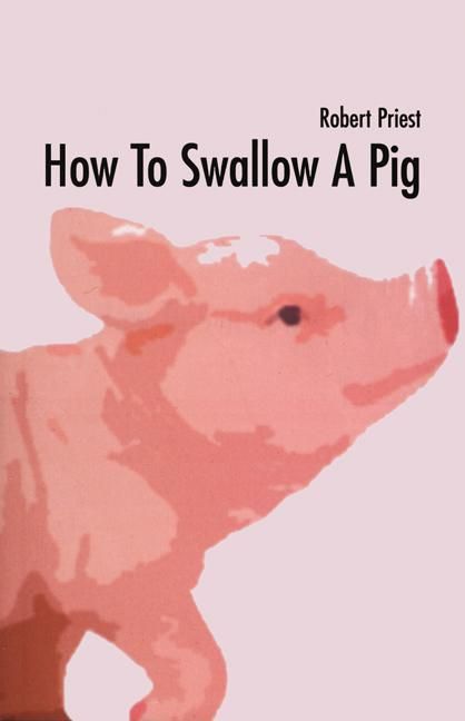 ebook cover of How to Swallow a Pig, by Robert Priest, Dr. Joe Schwarcz