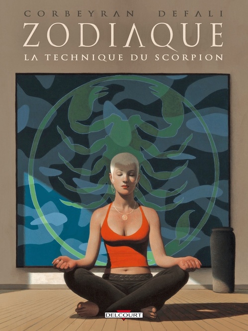 ebook cover of Zodiaque T08 - La Technique du Scorpion, by Eric Corbeyran, Djillali Defali, Alexis Sentenac
