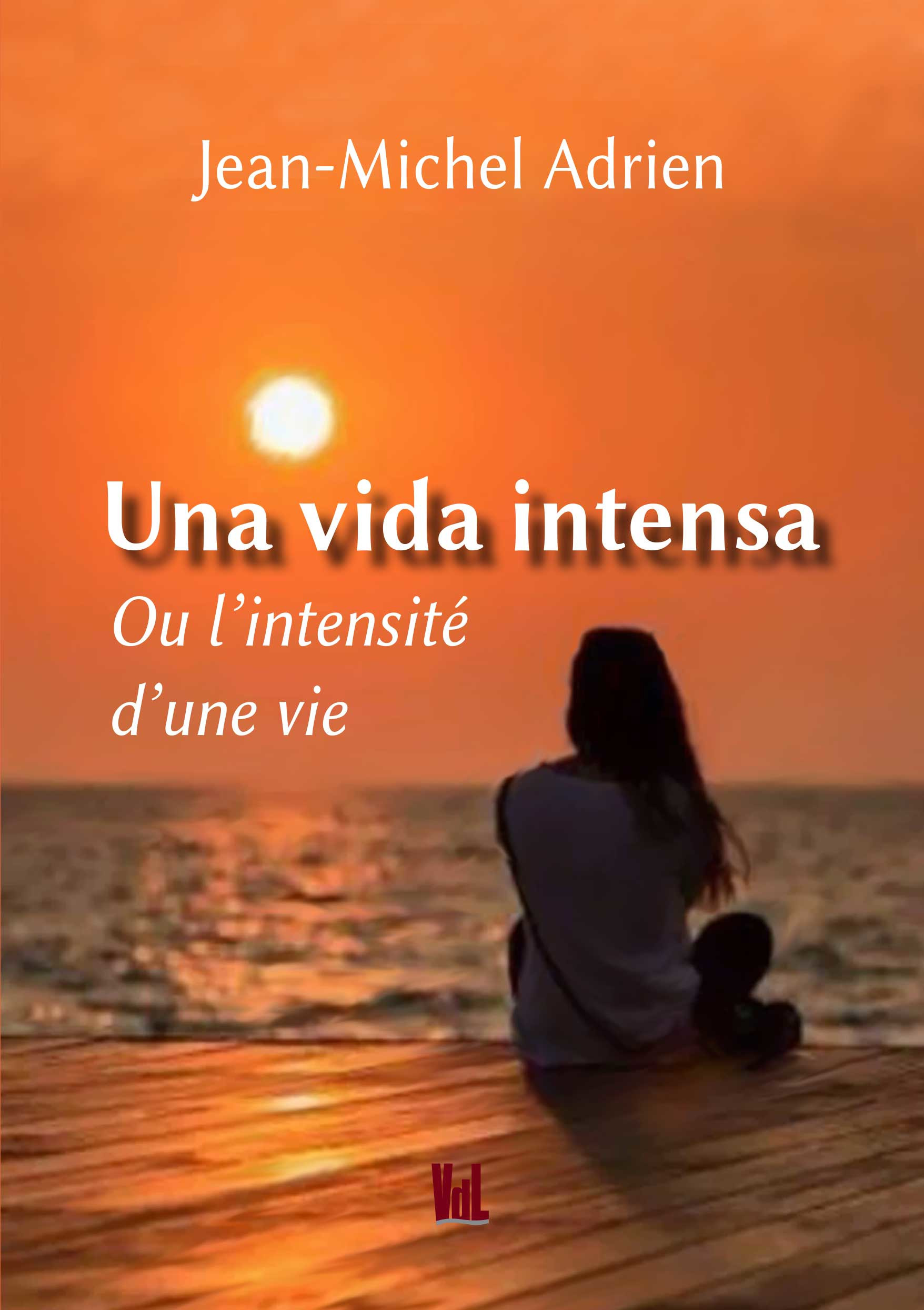 Couverture ebook de Una vida intensa, de Arien Jean Michel