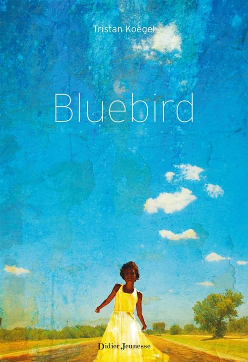 ebook cover of Bluebird, by Tristan Koëgel