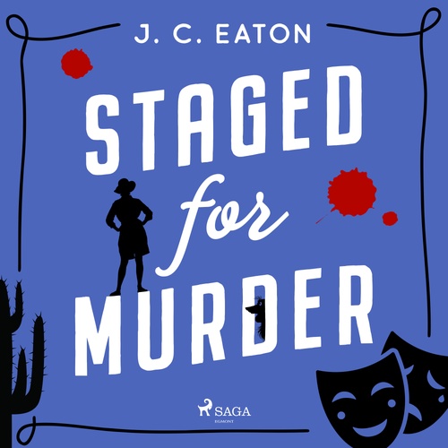 Couverture audiobook de Staged for Murder: A humorous whodunit in sun-soaked Arizona retirement community, de J. C. Eaton