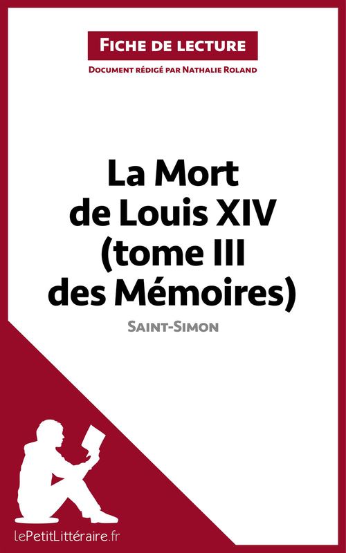 ebook cover of La Mort de Louis XIV (tome III des Mémoires) de Saint-Simon (Fiche de lecture), by Nathalie Roland