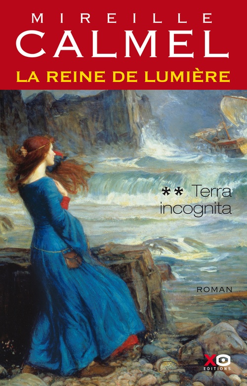 Couverture ebook de La reine de lumière - tome 2 Terra incognita, de Mireille Calmel
