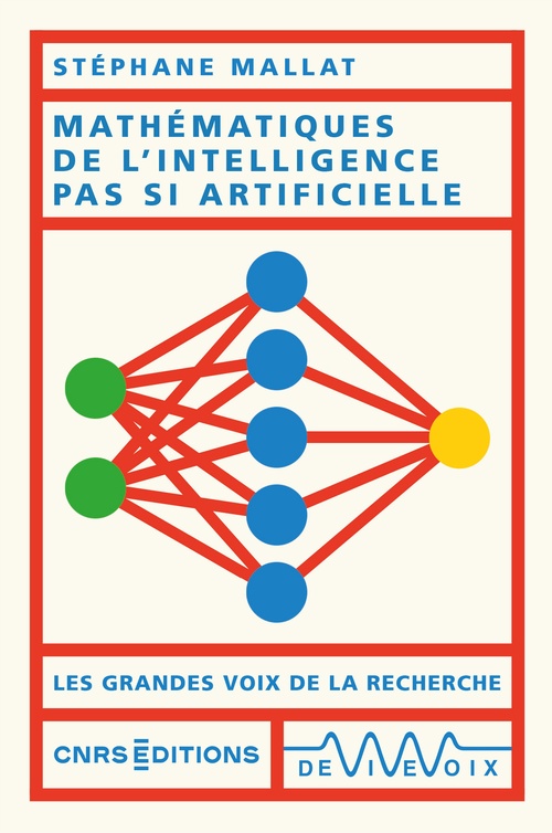 Couverture ebook de Mathématiques de l'Intelligence pas si Artificielle, de Stéphane Mallat