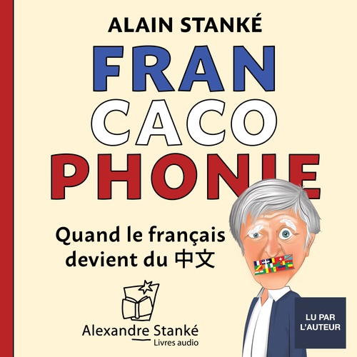 audiobook cover of Francacophonie, by Alain Stanké