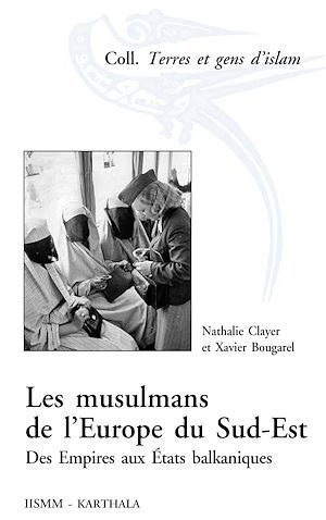 ebook cover of Les musulmans de l'Europe du Sud-Est, by Xavier Bougarel, Nathalie Clayer