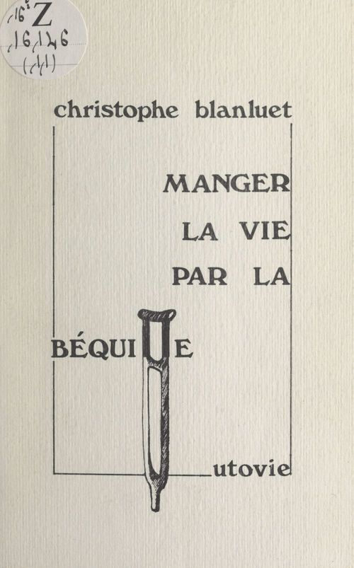 Couverture ebook de Manger la vie par la béquille, de Christophe Blanluet