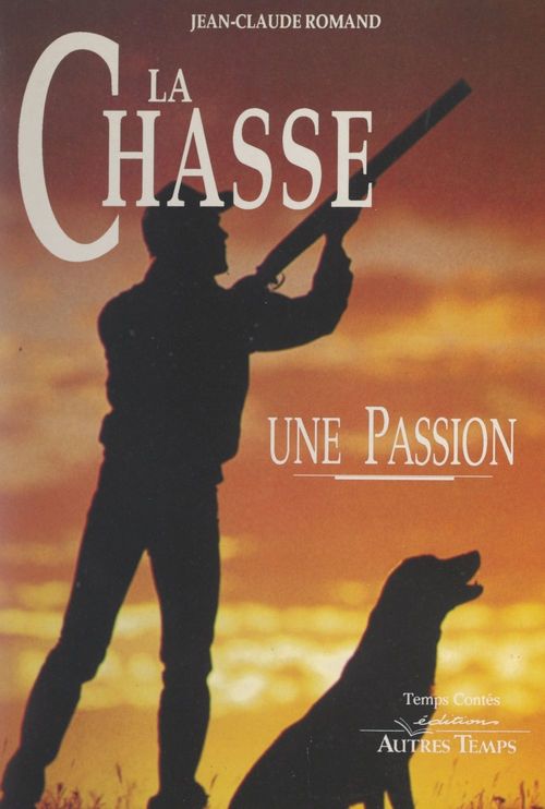 Couverture ebook de La chasse, une passion, de Jean-Claude Romand