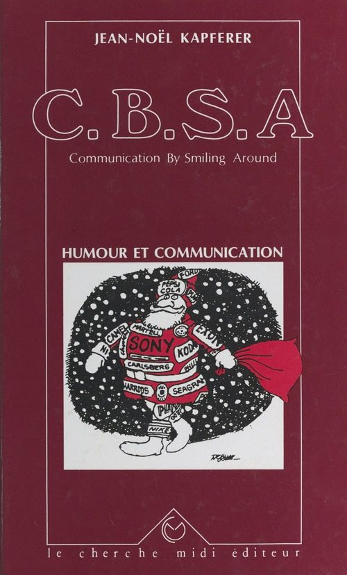 ebook cover of C.B.S.A., communication by smiling around, by Jean-Noël Kapferer