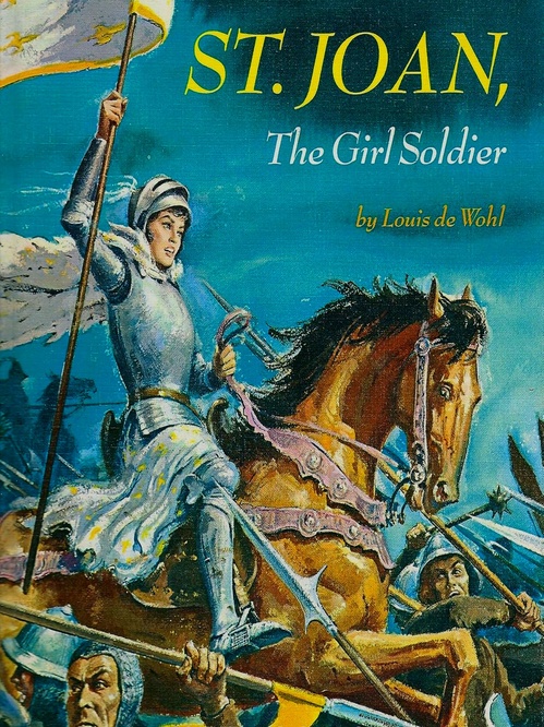 Couverture ebook de Saint Joan: The Girl Soldier, de Louis De Wohl