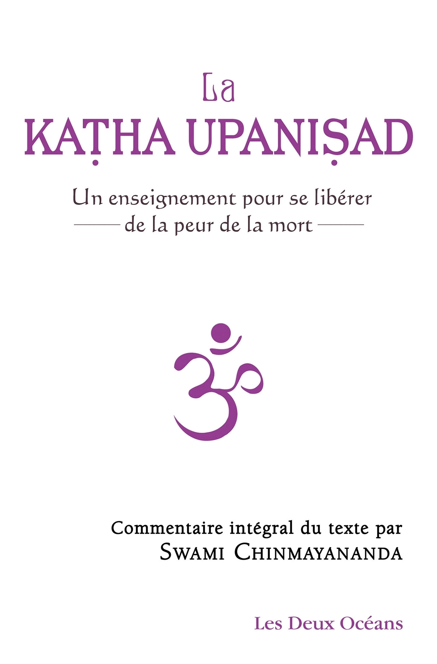 ebook cover of La Katha upanisad - Un enseignement pour se libérer de la peur de la mort, by Swami Chinmayananda