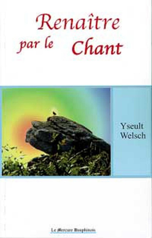 Couverture ebook de Renaître par le chant, de Yseult Welsch